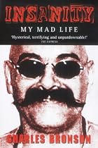 Insanity: My Mad Life