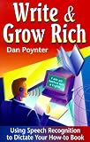 Write and Grow Rich: Using Voice-Recognition to Dictate Your How-To-Book