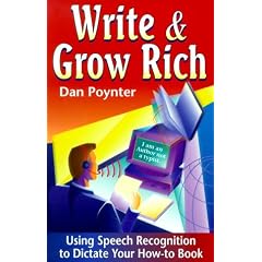 Write & Grow Rich: Using Voice-Recognition to Dictate Your How-To-Book