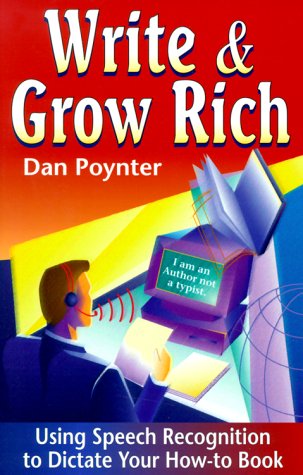Write and Grow Rich: Using Voice-Recognition to Dictate Your How-To-Book
