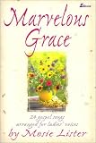 Marvelous Grace: 24 Gospel Songs Arranged for Ladies' Voices
