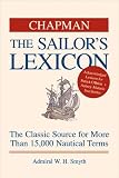 Chapman The Sailor's Lexicon: The Classic Source for More Than 15,000 Nautical Terms