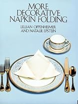 More Decorative Napkin Folding (Dover Craft Books)