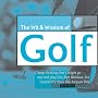 Wit and Wisdom of Golf (Wit & Wisdom)