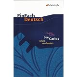 EinFach Deutsch Textausgaben: Friedrich Schiller: Don Carlos, Infant von Spanien: Ein dramatisches Gedicht. Gymnasiale Oberstufe: Ein dramatisches Gedicht. EinFach Deutsch - Textausgabenvon "Johannes Diekhans"