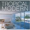 Tropical Modern by Raul A. Barreneche