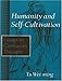 Humanity and Self-Cultivation: Essays in Confucian Thought