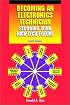 Becoming an Electronics Technician: Securing Your High-Tech Future (4th Edition)