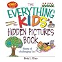The Everything Kids' Hidden Pictures Book: Hours Of Challenging Fun! (Everything Kids Series)