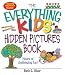 The Everything Kids' Hidden Pictures Book: Hours Of Challenging Fun! (Everything Kids Series)