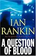 A Question of Blood: An Inspector Rebus Novel