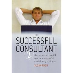 The Successful Consultant: How to Build and Market Your Own Successful Consultancy Business