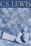 The Problem of Pain (C.S. Lewis Classics)