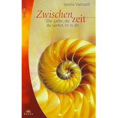 Zwischenzeit. Die Liebe, die du suchst, ist in dir.