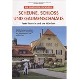 Scheune, Schloss und Gaumenschmaus: Feste feiern rund um M�nchenvon "Verena Reiner"