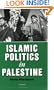 Islamic Politics in Palestine (Library of Modern Middle East Studies)