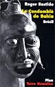 Le Candombl&eacute; de Bahia : Br&eacute;sil