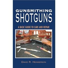 Gunsmithing Shotguns: A Basic Guide to Care and Repair