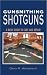 Books : Gunsmithing Shotguns: A Basic Guide to Care and Repair