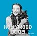 Hollywood Dogs (Hollywood Pets)