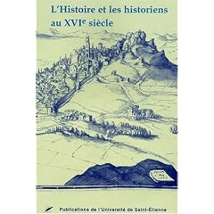L'histoire et les historiens au xvie s.