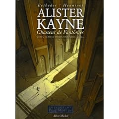 Alister Kayne, Chasseur de fant�mes, Tome 2 : Dans ce monde comme dans l'autre...