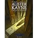 Alister Kayne, Chasseur de fant�mes, Tome 2 : Dans ce monde comme dans l'autre...