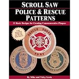 Scroll Saw Police & Rescue Patterns: 55 Basic Designs for Creating Commemorative Plaques