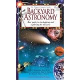 Backyard Astronomy: Your Guide to Starhopping and Exploring the Universe (Nature Company Guides)