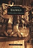 Idlewild:  The  Black  Eden  of Michigan   (MI)   (Images of America)