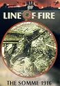 Line Of Fire - The Somme 1916 [DVD]