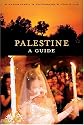 Palestine: A Guide