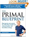 Primal Blueprint: Reprogram Your Genes for Effortless Weight Loss, Vibrant Health & Boundless Energy (Primal Blueprint Series)
