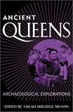 Ancient Queens: Archaeological Explorations (Gender and Archaeology)