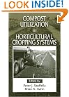 Compost Utilization In Horticultural Cropping Systems