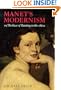 Manet's Modernism: or, The Face of Painting in the 1860s