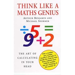 Think Like a Maths Genius: The Art of Calculating in Your Head
