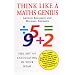 Think Like a Maths Genius: The Art of Calculating in Your Head