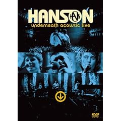 Hanson - Underneath Acoustic - Live [DVD] [2005]