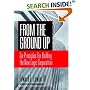 From the Ground Up: Six Principles for Building the New Logic Corporation (Jossey-Bass Business and Management Series)