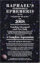 Raphael's Astronomical Ephemeris of the Planets' Places for 2008 (Raphael's Astronomical Ephemeris of the Planets' Places)