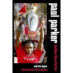 Paul Parker: Tackles Like a Ferret: Manchester United Cover
