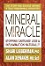 Book Mineral Miracle: Stopping Cartilage Loss And Inflammation Naturally