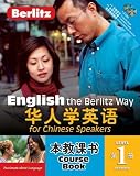 Books : English the Berlitz Way for Chinese Speakers: Level 1 (English the Berlitz Way)