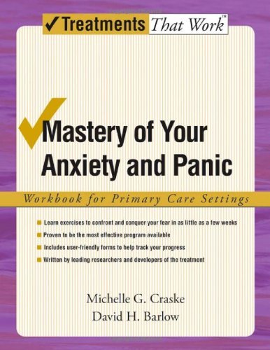 Mastery of Your Anxiety and Panic: Workbook for Primary Care Settings (Treatments That Work) Book Image