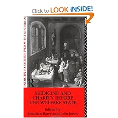 Medicine and Charity Before the Welfare State (Studies in the Social History of Medicine)