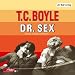T.C. Boyle �Dr.Sex�
