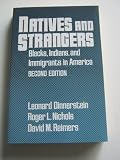 Natives and Strangers: Blacks, Indians and Immigrants in America