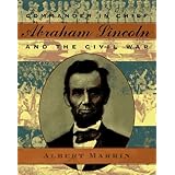commander in chief abraham lincoln and the civil war
