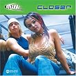 Closer